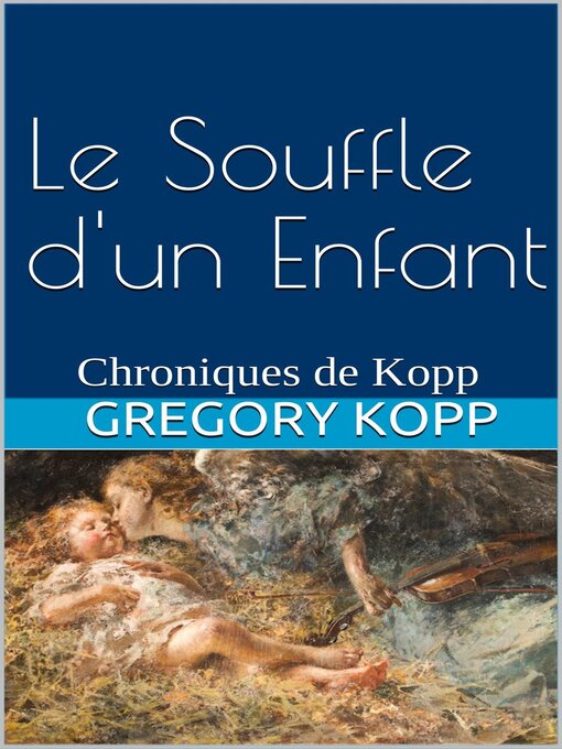 Title details for Le Souffle d'un Enfant by Gregory Kopp - Available